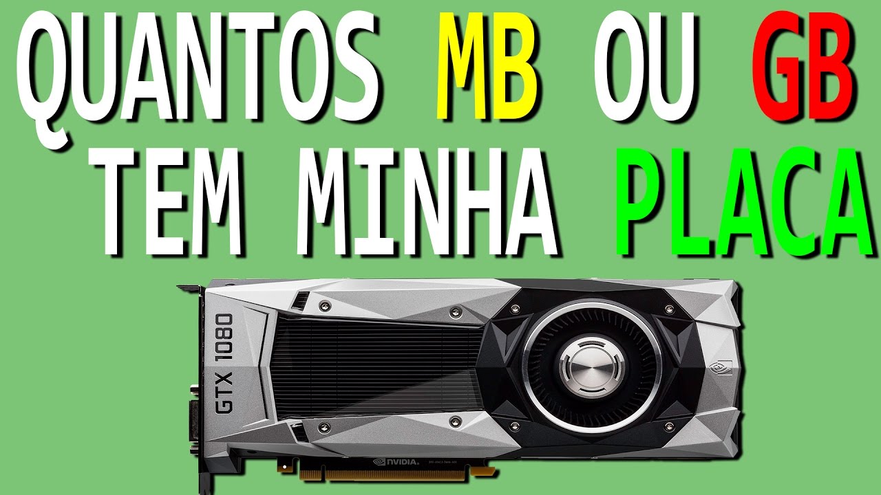 Como saber quantos GB tem minha placa de vídeo